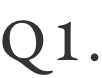 Q1.