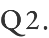 Q2.